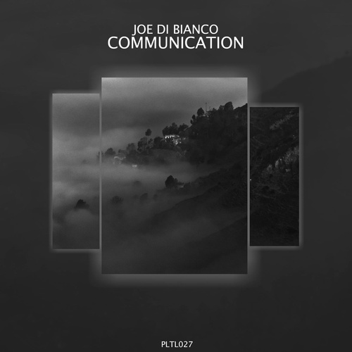 Joe di Bianco - Communication [PLTL027]